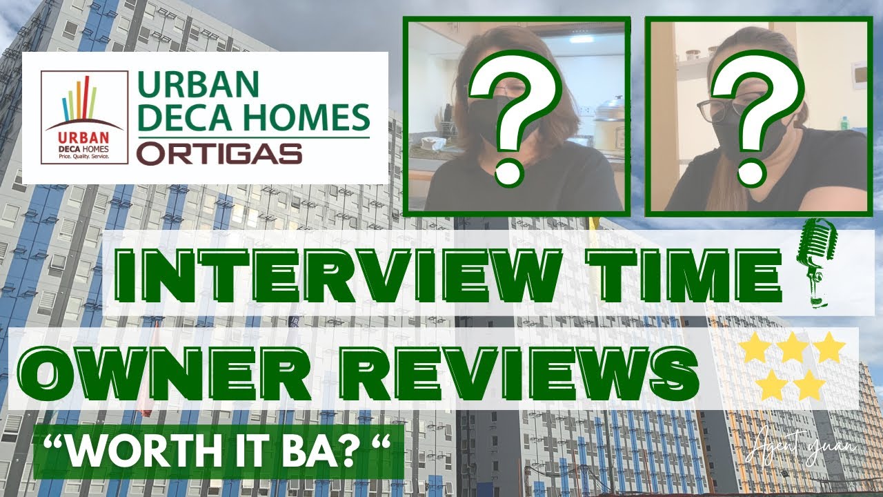 Reviews | Interviewing Owners | Urban Deca Homes Ortigas | Worth it ba?