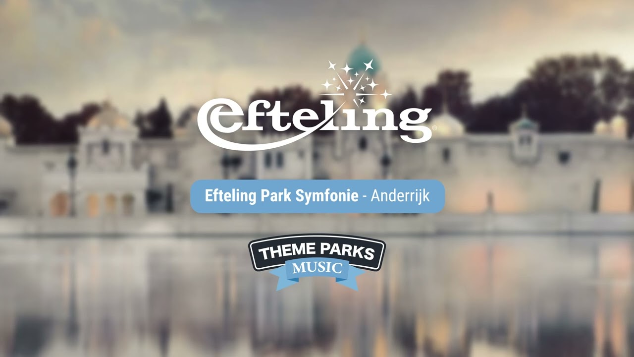 Efteling Park Symfonie - Anderrijk | Efteling