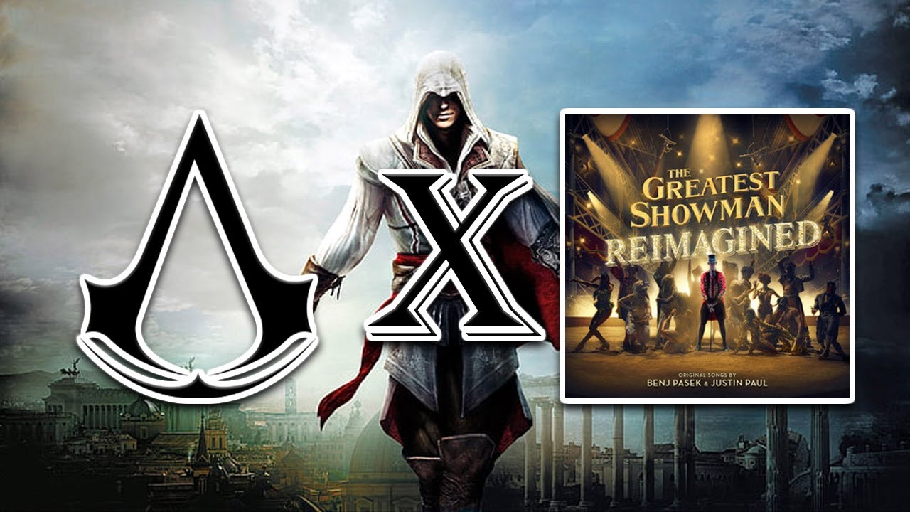 (GMV) Assassin's Creed X Greatest Show | Assassin's Creed Edit
