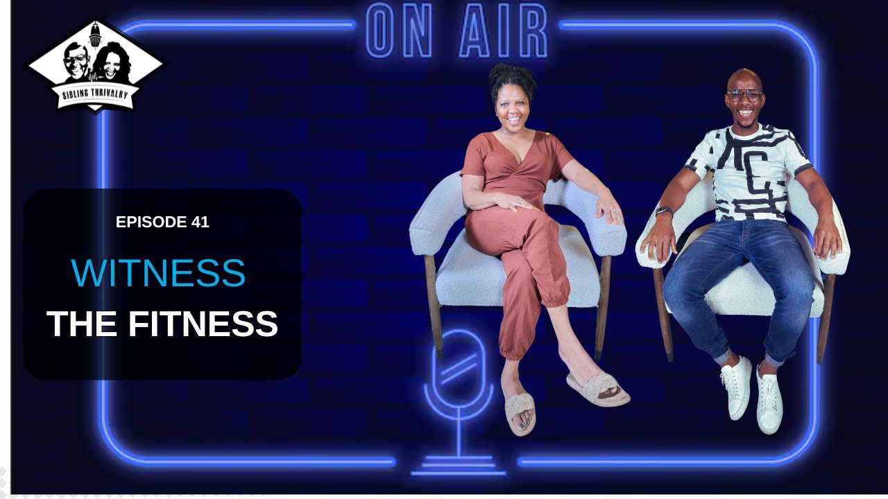 Episode 41 l Our Fitness Journeys l Confessions of a drop out l Xhosa Words