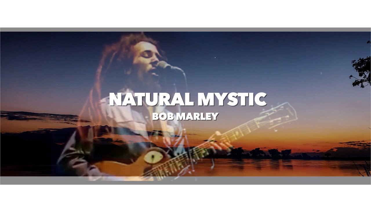 Bob Marley & The Wailers  - Natural Mystic (Music Video)