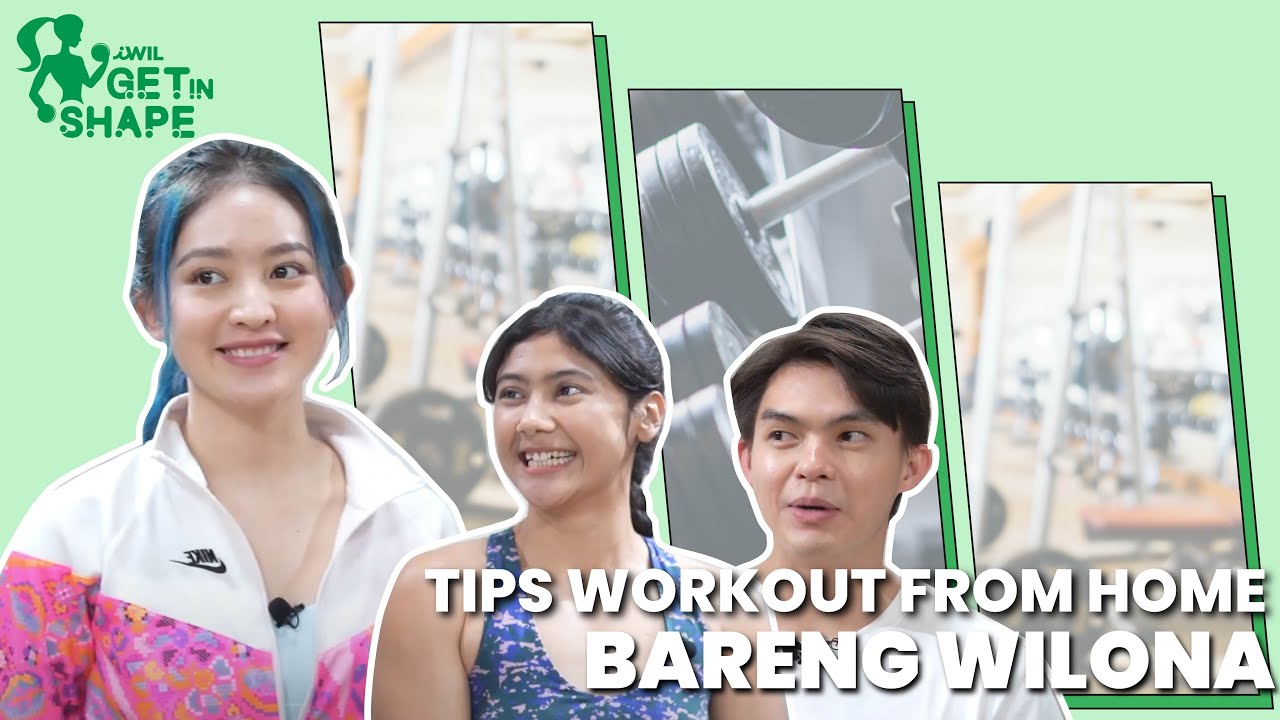 СОВЕТЫ ДЛЯ ТРЕНИРОВОК ДОМА ОТ BARENG WILONA | iWil Get In Shape