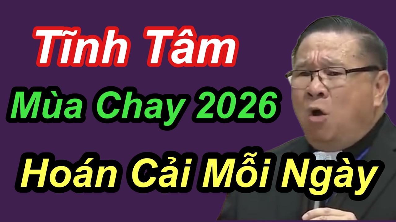 Tĩnh Tâm Mùa Chay 2026 Hoán Cải Mỗi Ngày - Cha Nguyễn Khắc Hy