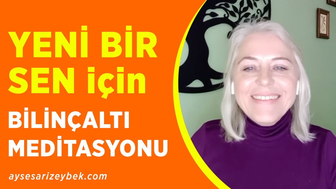 YENİ BİR SEN için BİLİNÇALTI MEDİTASYONU