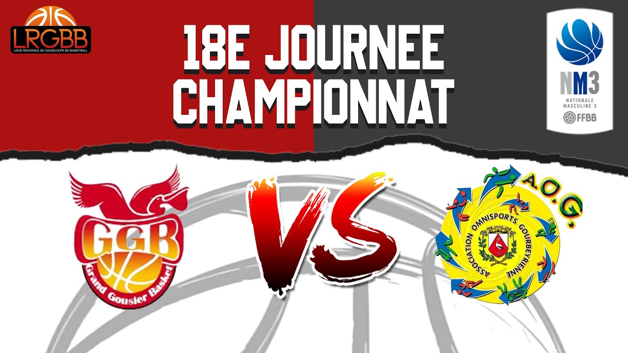 🏀[SENIORS MASCULINS] 18e JOURNEE DE CHAMPIONNAT : GGB VS AOG
