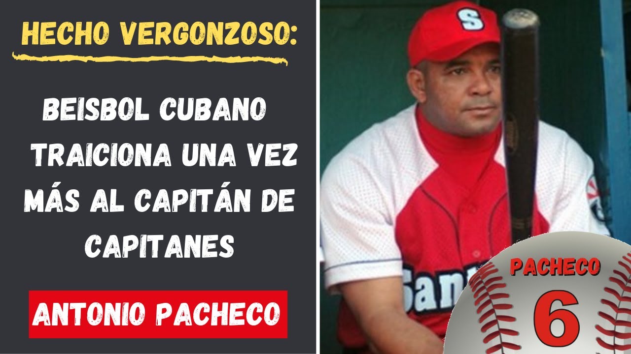 Nueva TRAICIÓN del Beisbol Cubano a un hijo ilustre: Antonio Pacheco olvidado en Juego de Estrellas