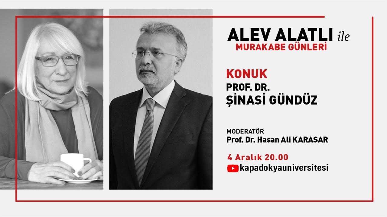 Alev Alatlı ile Murakabe Günleri: Prof. Dr. Şinasi Gündüz