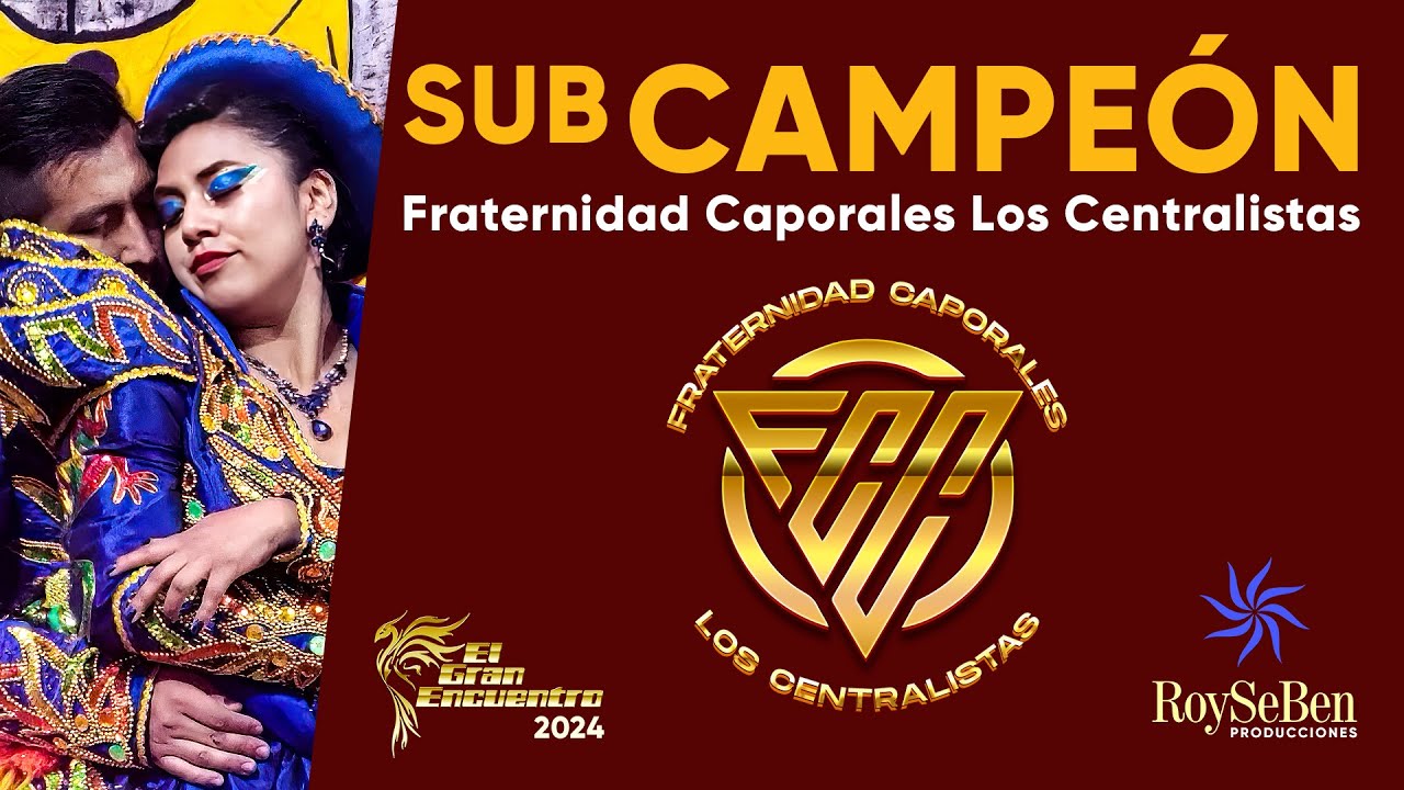 🥈 SUB-CAMPEÓN - LOS CENTRALISTAS HUANCAYO - Concurso El Gran Encuentro 2024 - RoySeBen Producciones
