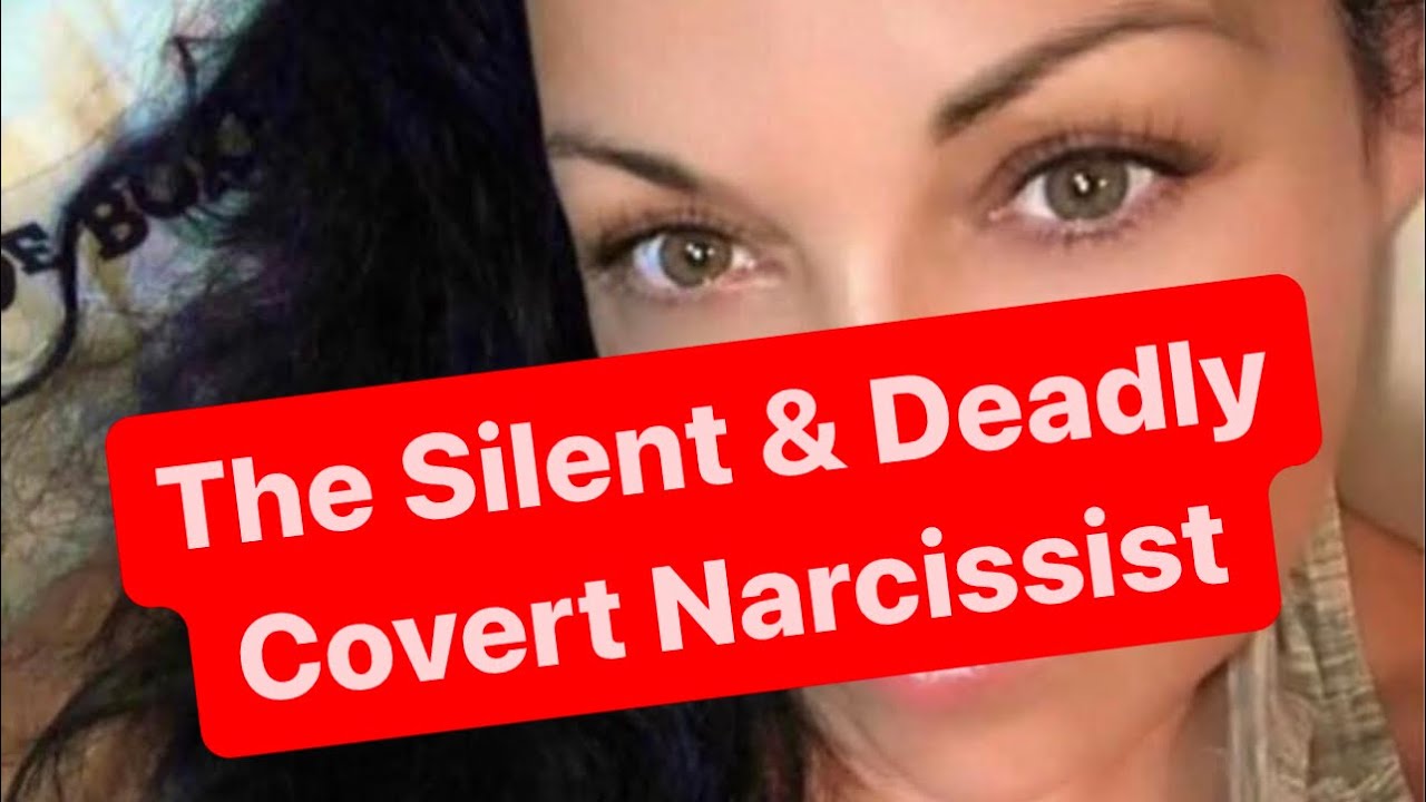 The Silent & Deadly Covert Narcissist | #covertnarcissist