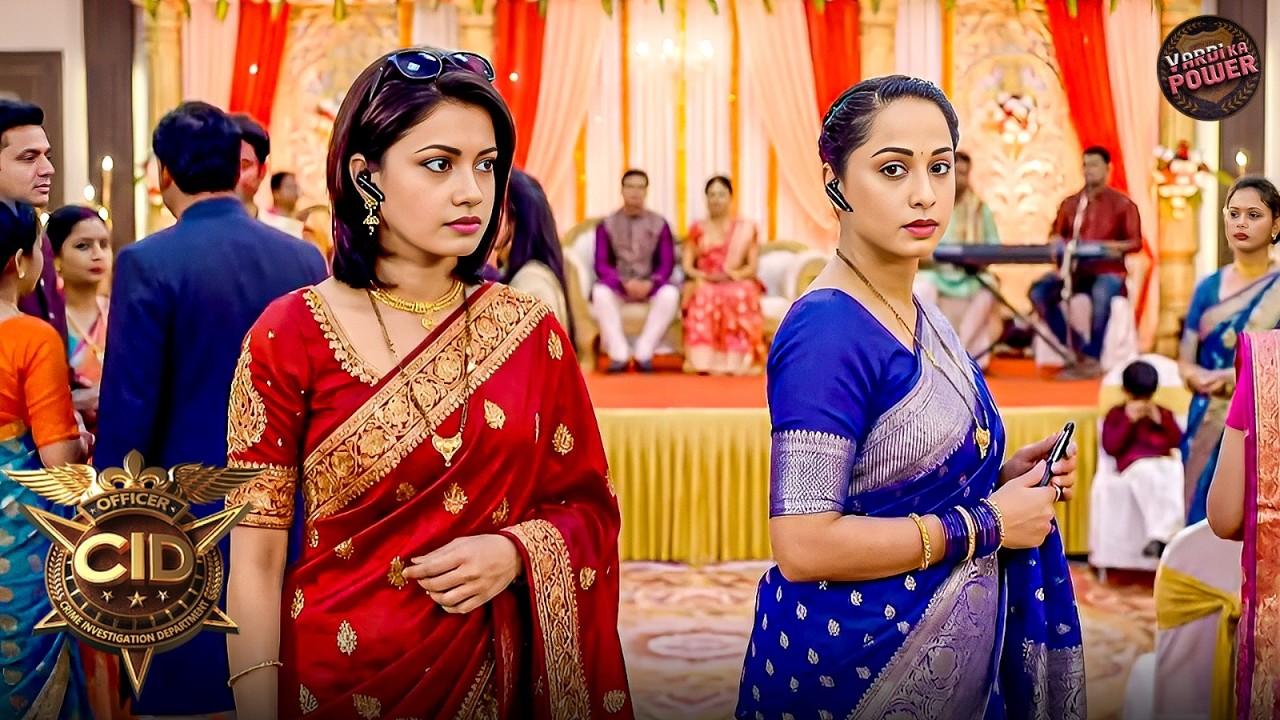 कातिल की शादी में मेहमान बनकर श्रेया-पूर्वी ने किया गुप्त ऑपरेशन! | Best Of CID | New Episode 2026