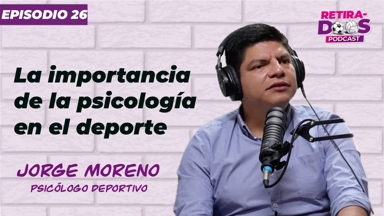 Jorge Moreno "El Perú es un laboratorio psicológico permanente" | RETIRADOS PODCAST
