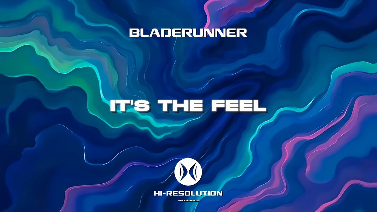 Bladerunner - It's The Feel