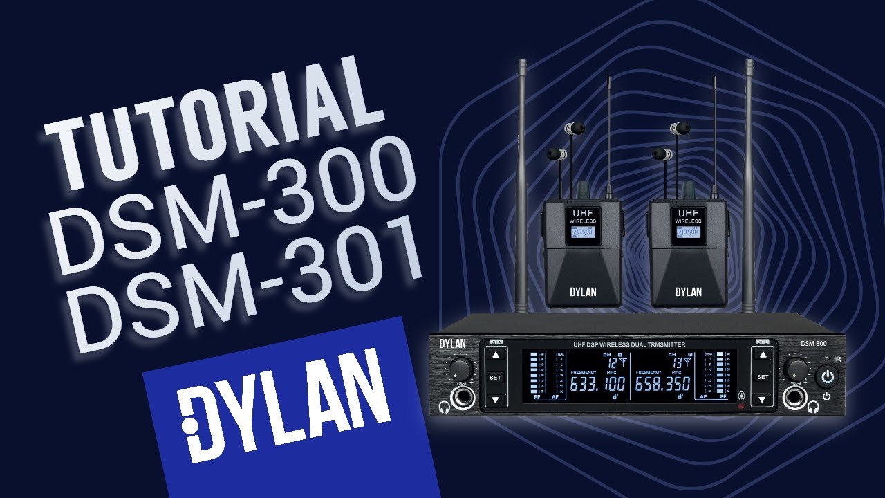 TUTORIAL | DYLAN DSM-300, DSM-301 - SISTEMA DE MONITOR IN-EAR SEM FIO