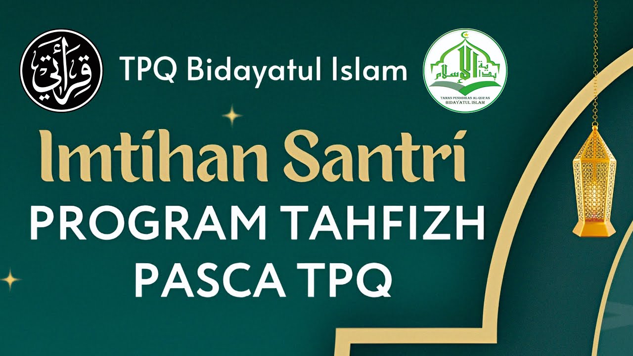 IMTIHAN SANTRI PROGRAM TAHFIZH PASCA TPQ BIDAYATUL ISLAM JUZ 1 (Ananda Amar)