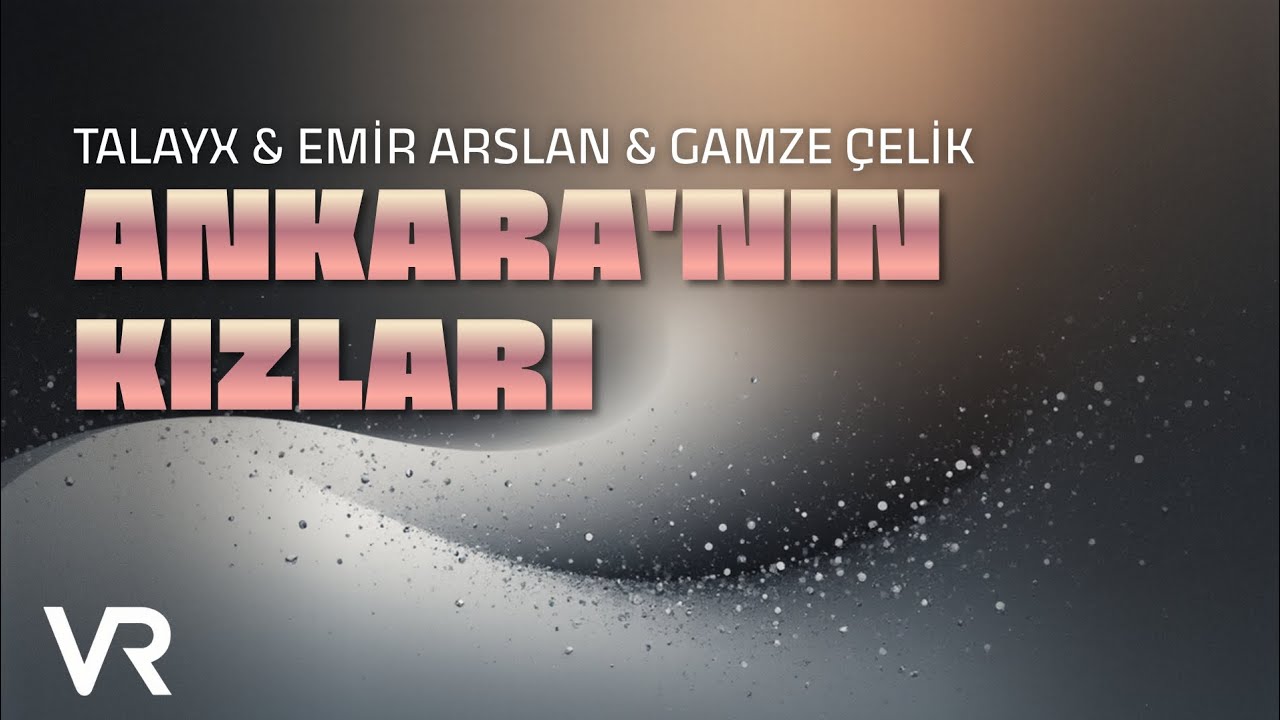 Talayx & Emir Arslan & Gamze Çelik - Ankara'nın Kızları (Club Remix)