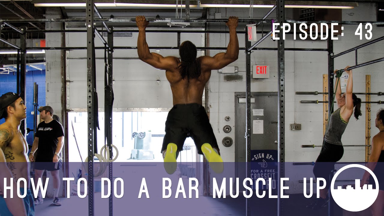 How To Do A Bar Muscle Up