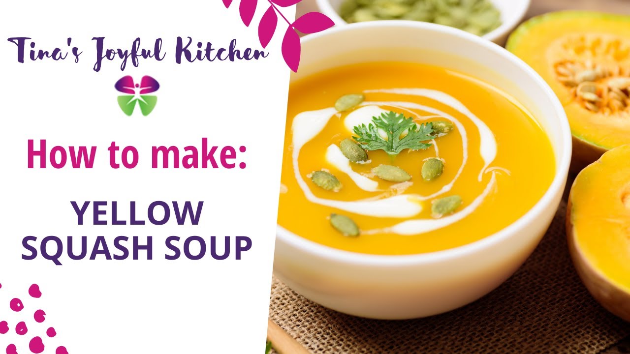 How To Make: Yellow Squash Soup!