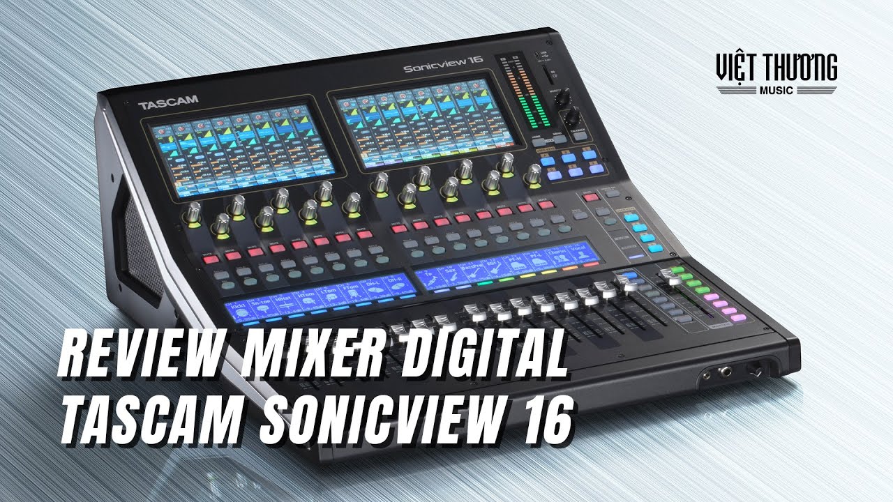 Review chi tiết Mixer Digital Tascam Sonicview 16