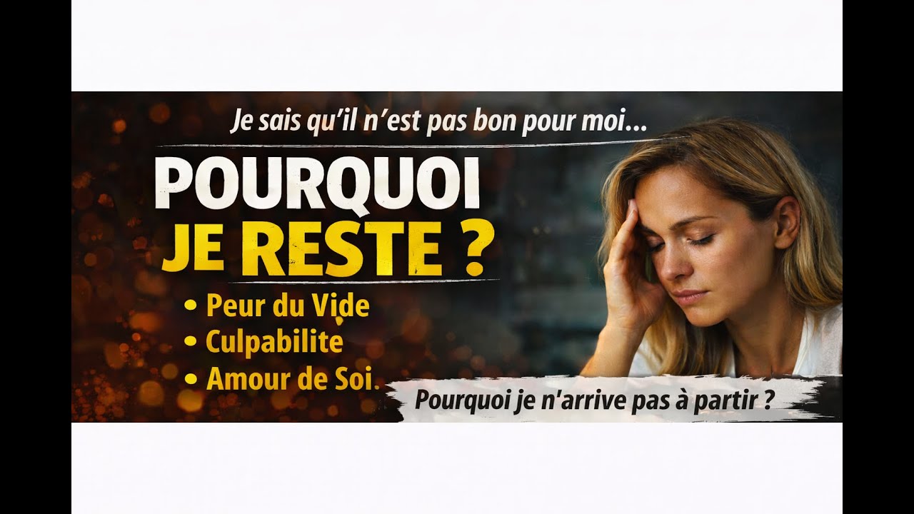 Je sais qu'il n'est pas bon pour moi, pourquoi je reste ?