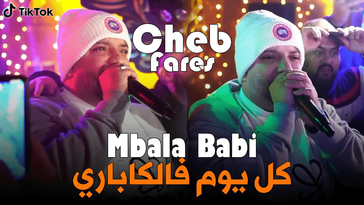 Cheb Fares Ft El Melyar  ( كل يوم فالكباري - Mbala Babi ) Live 2025