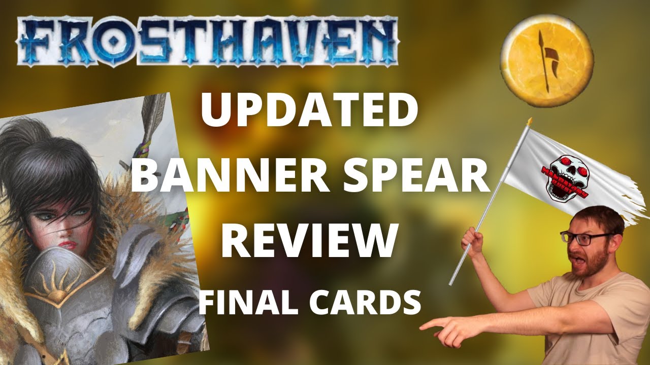 UPDATED Frosthaven Banner Spear full review