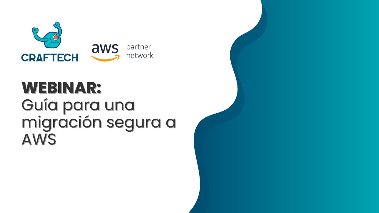 Webinar: Guía para una migración segura a AWS