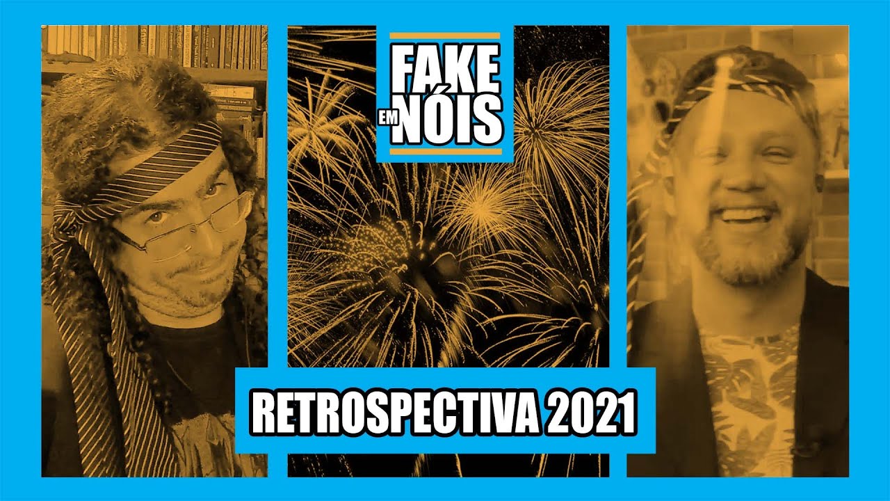 As melhores/piores fake news de 2021! | #FakeEmN&oacute;is com @Pirulla25 e @efarsas