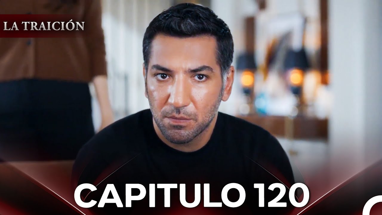 La Traición Episodio 120 (Con Subtítulos En Español)