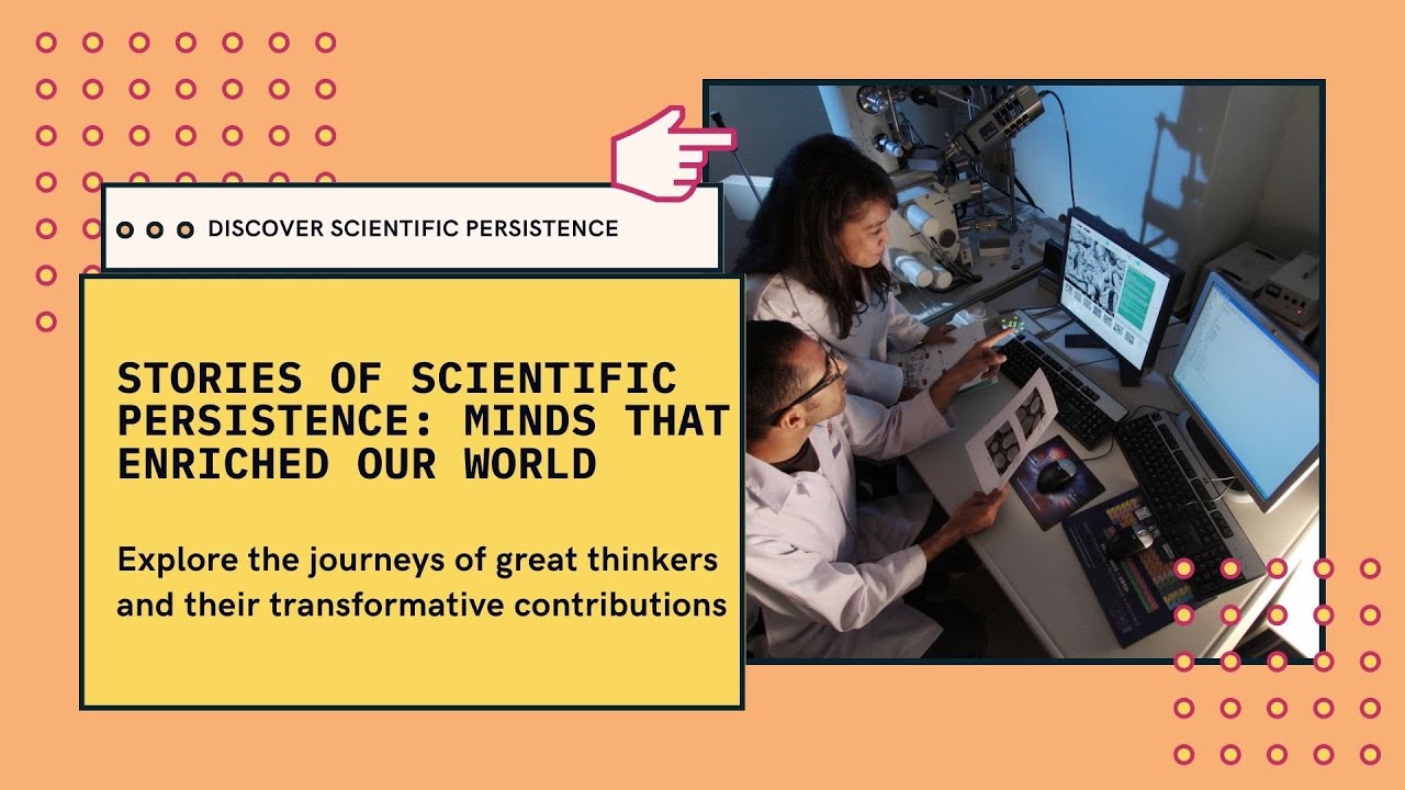 Stories of Scientific Persistence: Minds That Enriched Our World