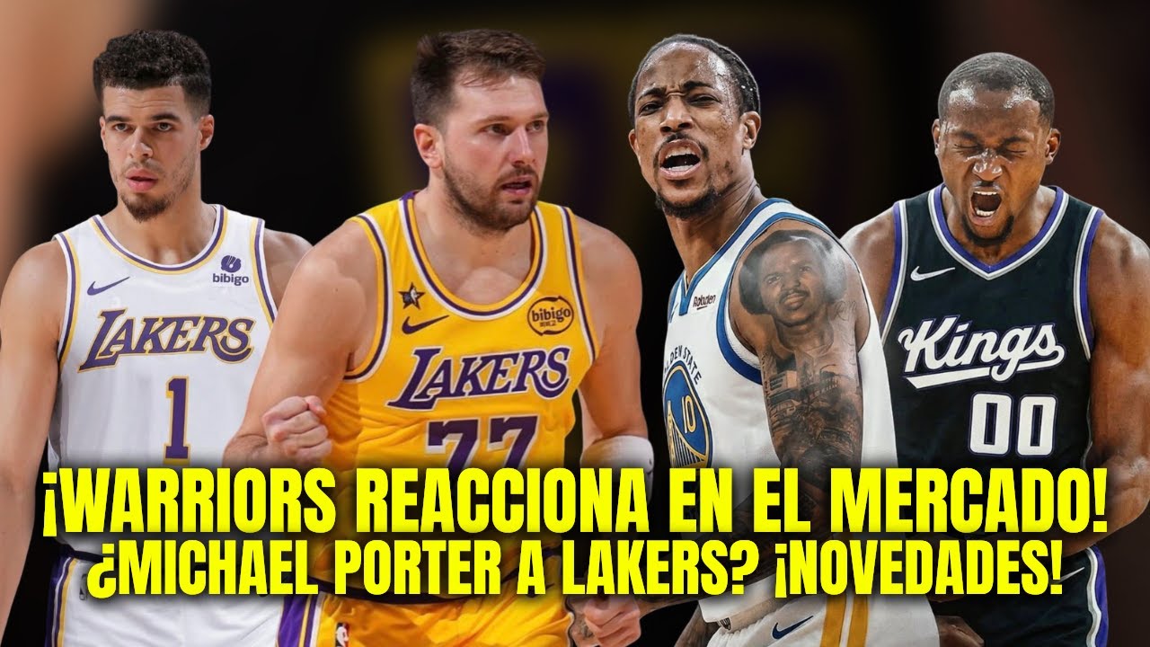 ¡LAKERS VA A POR MICHAEL PORTER JR! ¡WARRIORS; INTERESADOS EN DEROZAN!