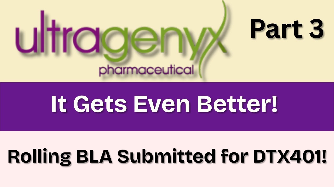 Ultragenyx's DTX401 : Rolling BLA commenced. It gets even better!