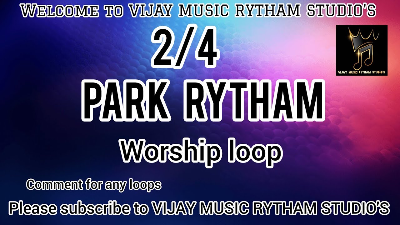 #2/4 park rytham worship loops comment for any loops 