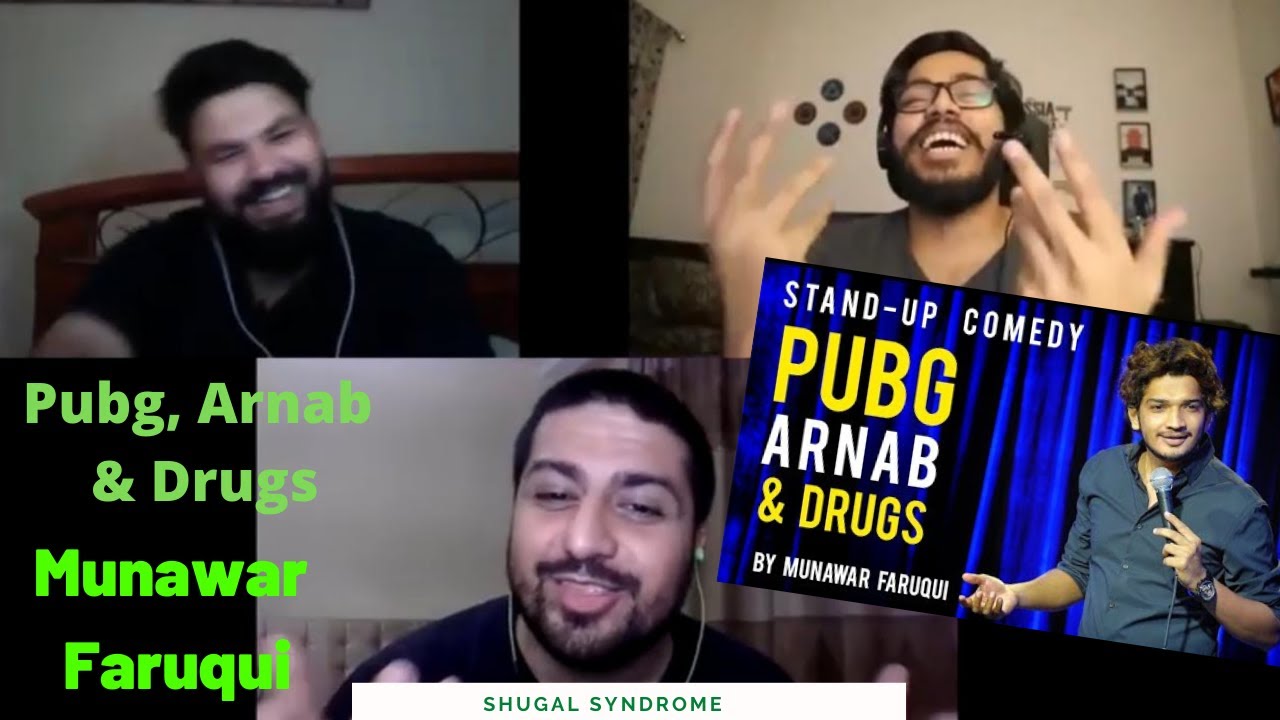 Pubg, Arnab & Drugs | Stand Up Comedy by Munawar Faruqui | Pakistani Reaction | Shugal Syndrome