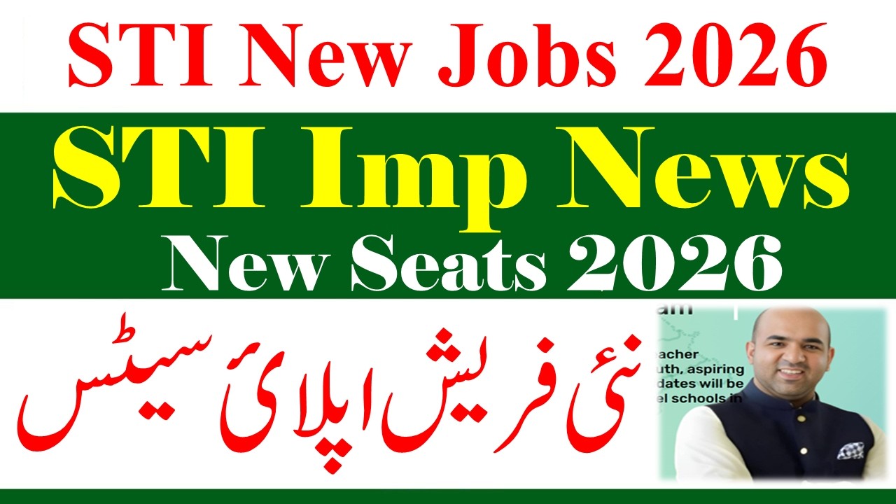 STI New Jobs 2026 | STI New Fresh Seats Update 2026 | School Teaching STI Jobs 2026