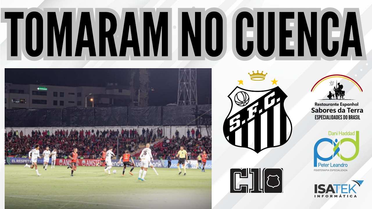 SANTOS 0 X 1 CUENCA: VEGONHA AL&Eacute;M DO LIMITE #santos #sulamericana #conmebol
