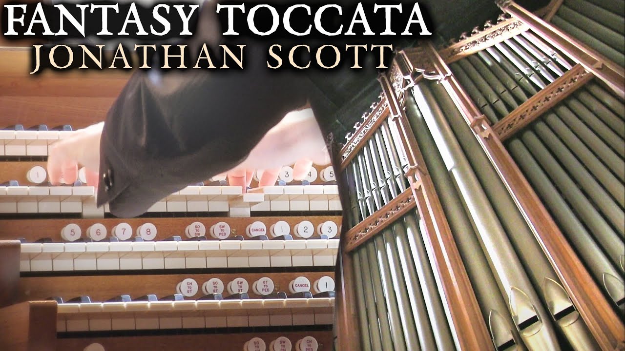 JONATHAN SCOTT - FANTASY TOCCATA - PIPE ORGAN OF CHESTERFIELD PARISH CHURCH
