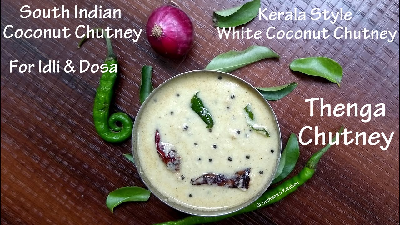 Authentic Kerala White Coconut Chutney for Idli & Dosa | Thenga Chutney - Sumana's Kitchen