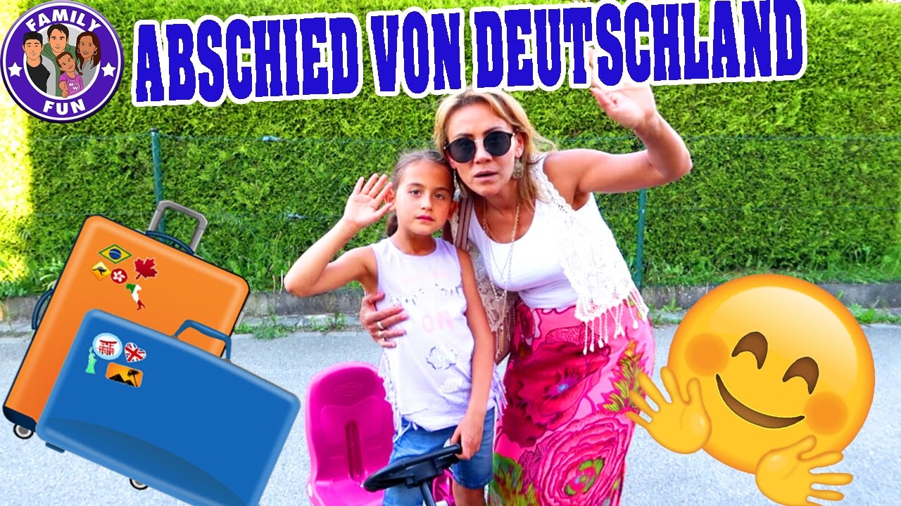 ABSCHIED NEHMEN VON DEUTSCHLAND UND AUSWANDERN ? Vlog #84 Our life FAMILY FUN