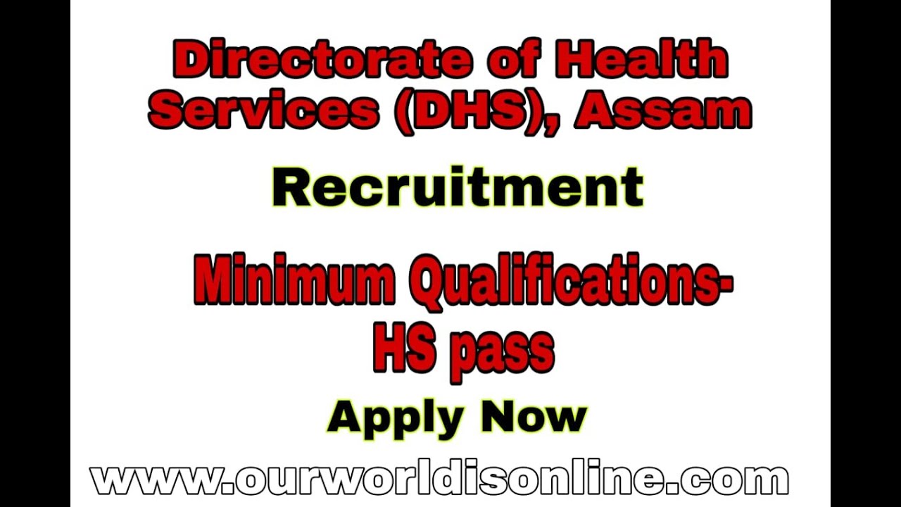 Directorate of Health Service (DHS), Assam Recruitment 2020 Grade III (Non &ndash; Technical)