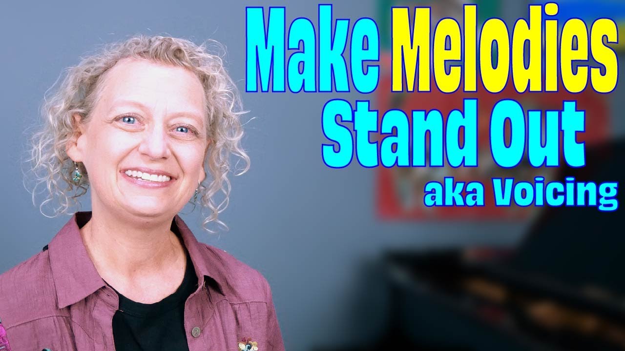 Voicing Makes Melodies Memorable | Exercises for Finger Independence (Lesson 18)