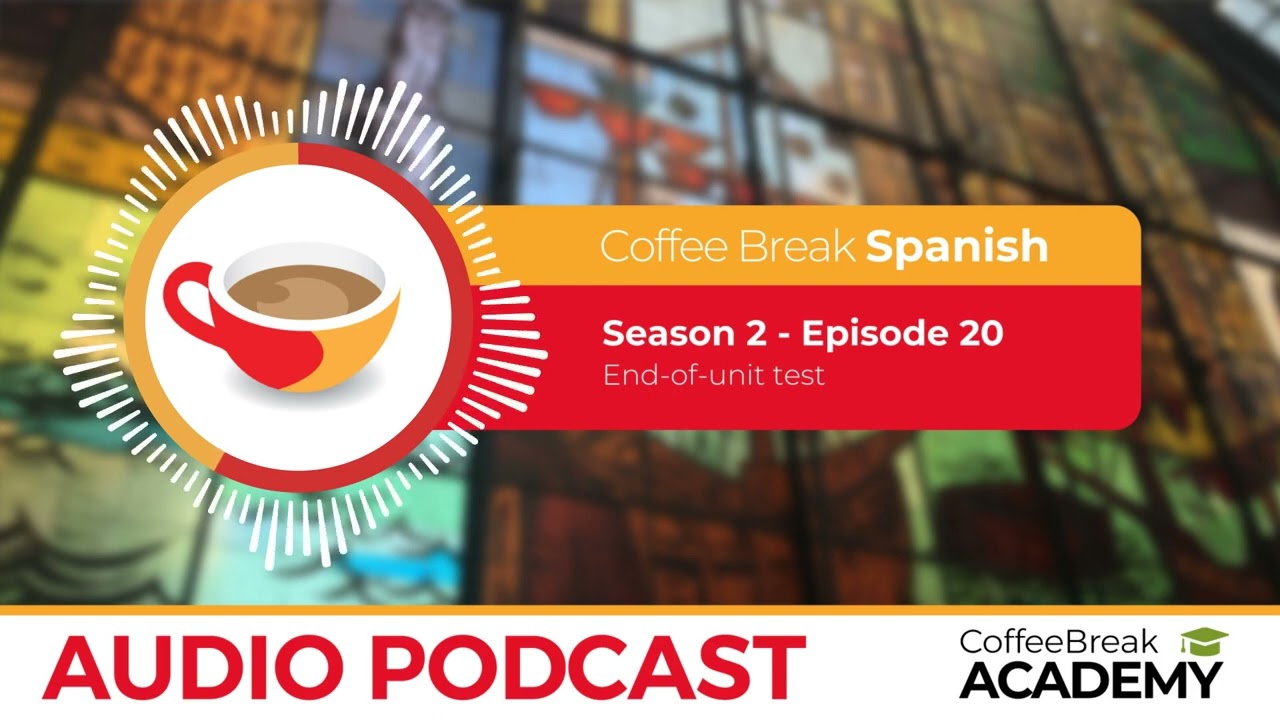 Spanish quiz: present, preterite and imperfect | Coffee Break Spanish Podcast S2E20