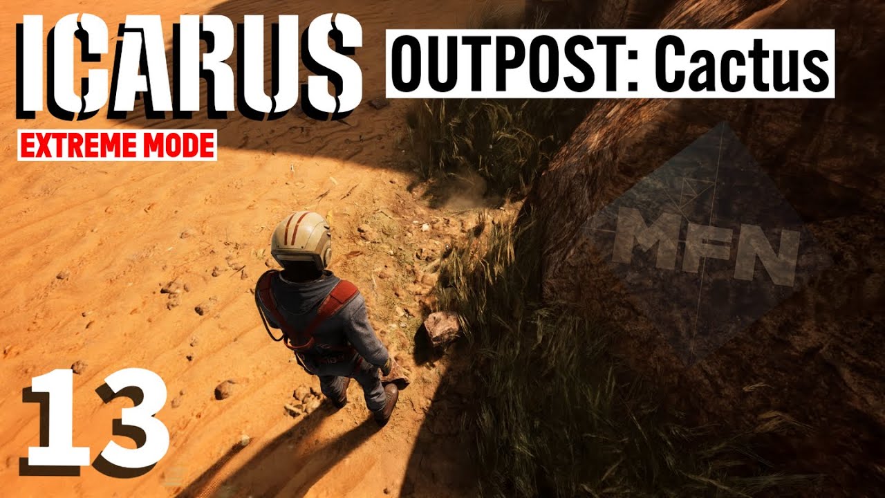 Icarus - Desert Outpost: Cactus | Extreme Mode - Play in 2025 | EP 13 #Icarus #survival