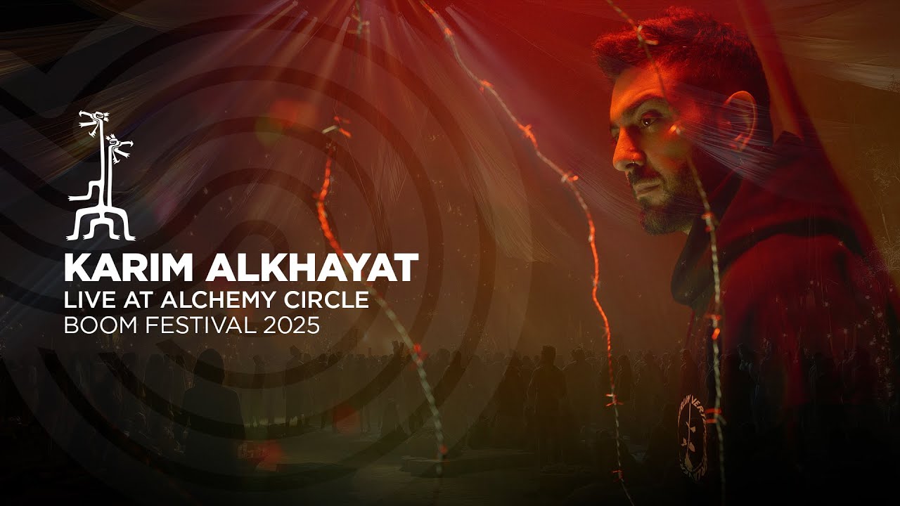 Karim Alkhayat - Boom Festival 2025 - Full Set Video