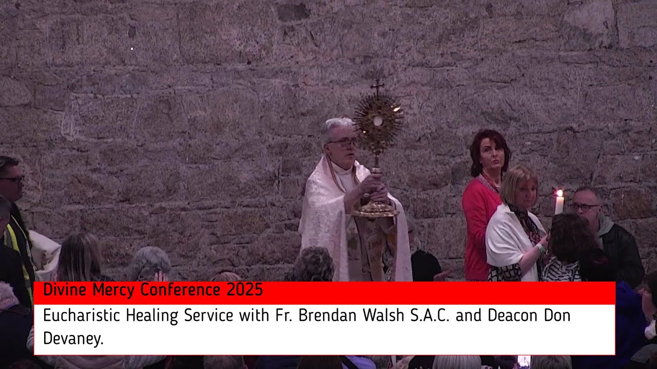 2025 Eucharistic Healing Service with Fr Brendan Walsh SAC and Deacon Don Devaney