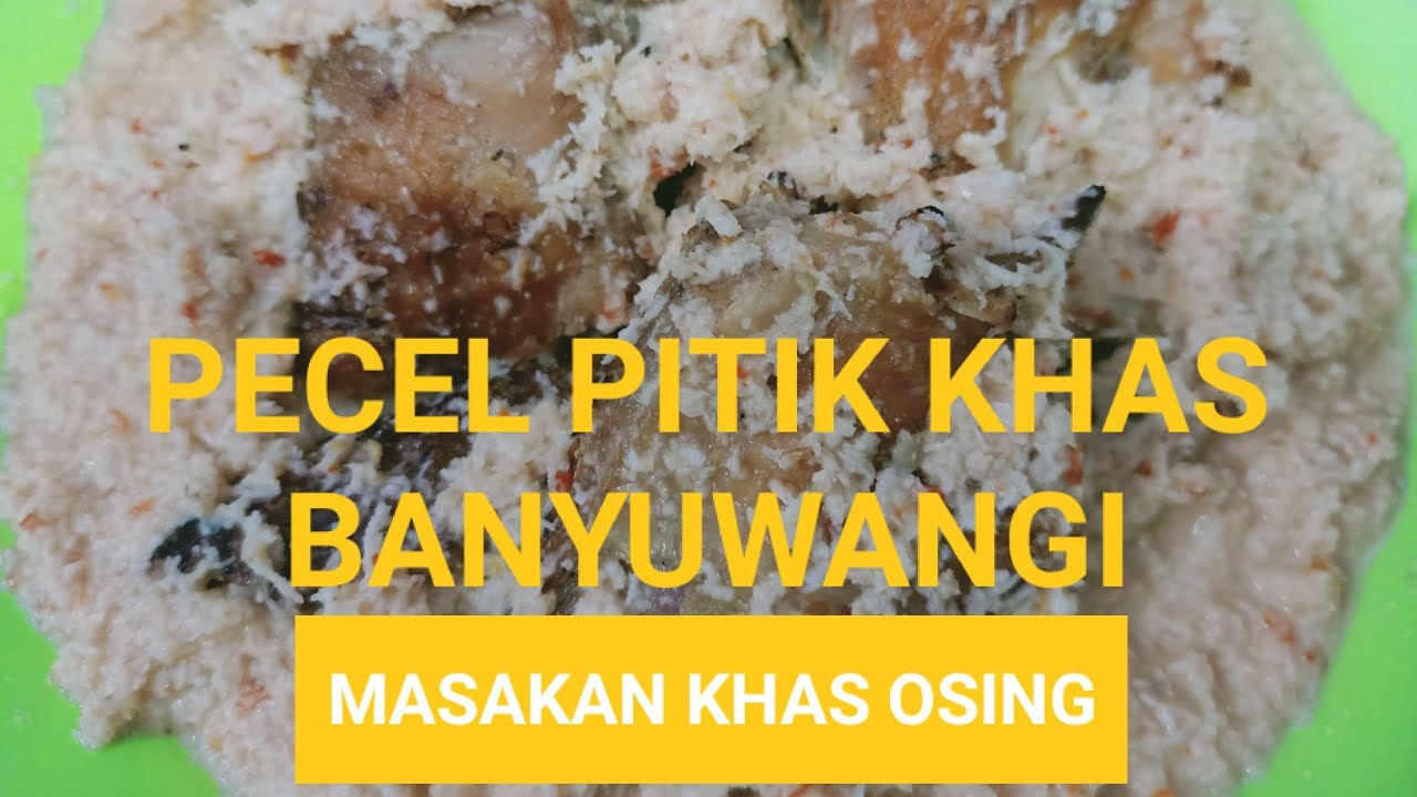 RESEP PECEL PITIK KHAS BANYUWANGI (MASAKAN KHAS OSING)