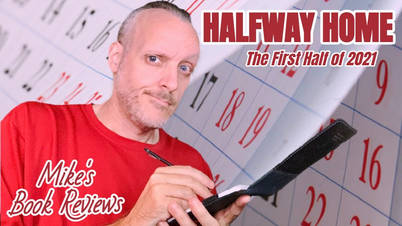 Halfway Home: The First Half of 2021