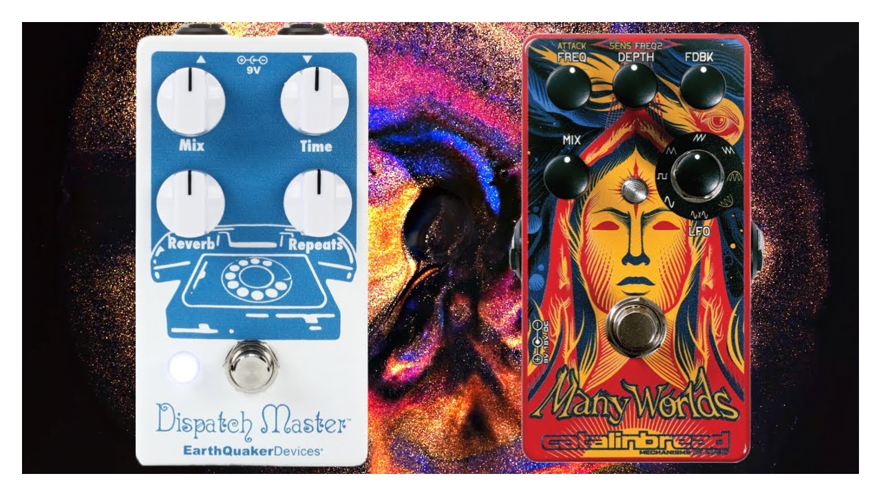 Pedal Pairs: Dispatch Master by EarthQuaker Devices and Many Worlds by Catalinbread (And Animals?)