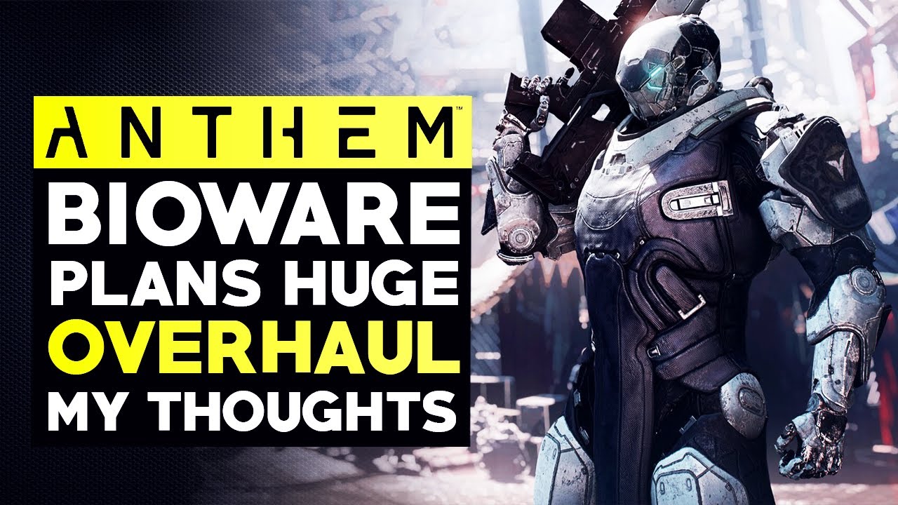 Anthem 2.0 CONFIRMED! Bioware Planning Massive Game Overhaul with ANTHEM NEXT + My Thoights