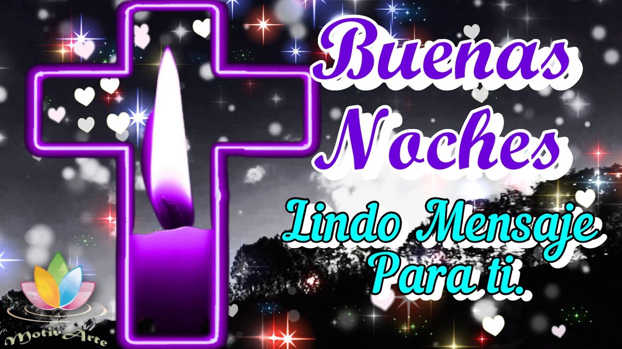 Buenas noches Hasta ma&ntilde;ana Feliz y bendecida noche para ti Lindos sue&ntilde;os