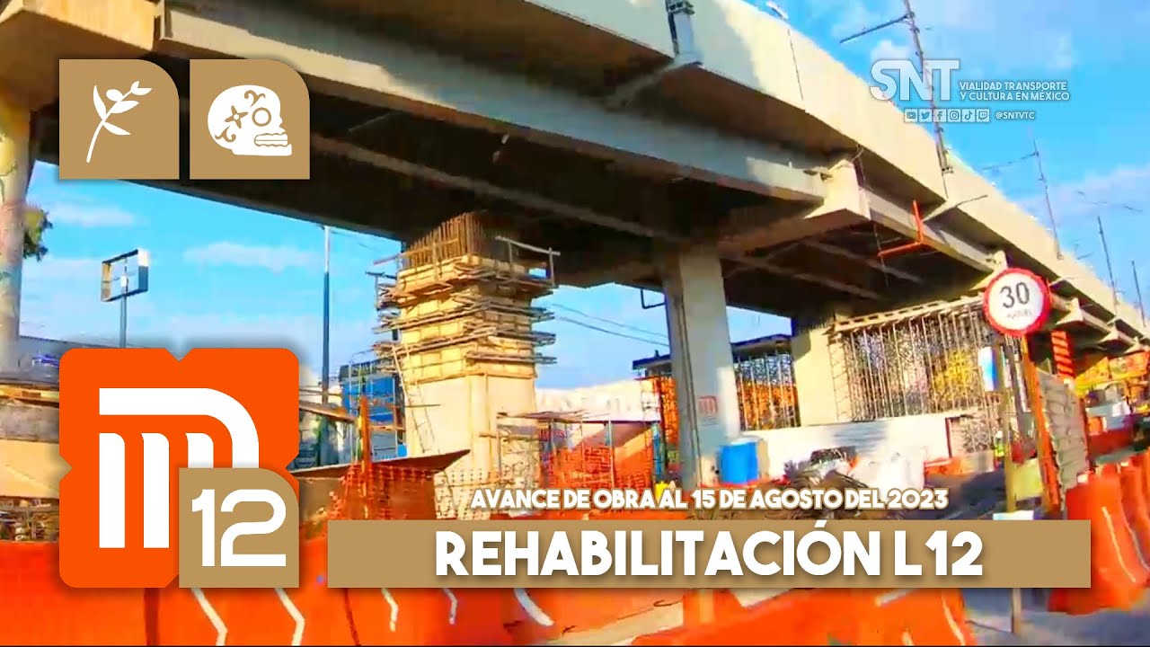 Rehabilitación Metro CDMX Línea 12, Zapotitlán - Atlalilco. Avances de obra al 19-08-2023